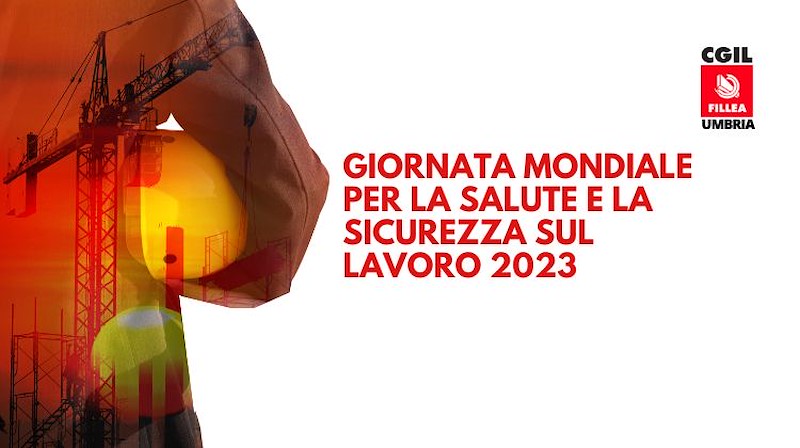 Giornata mondiale per la salute e la sicurezza sul lavoro 2023 | Fillea ...